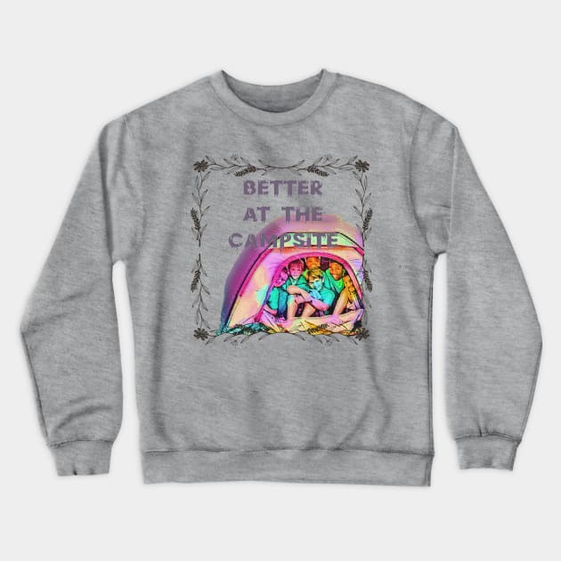 Life is Better at the Campsite (6 boys inside tent) Crewneck Sweatshirt by PersianFMts